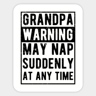 grandpa warning may nap suddenly at any time Sticker